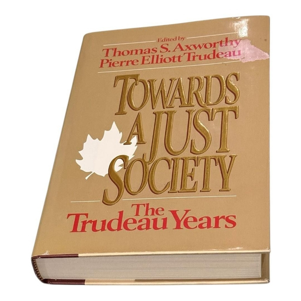 Towards A Just Society Trudeau Years Axworthy Hardcover Canadian Politics